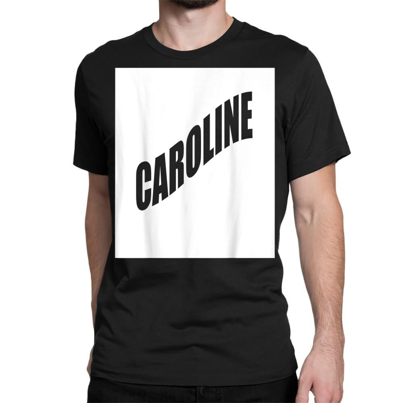 Caroline Family Reunion Last Name Team Funny Custom T Shirt Classic T-shirt | Artistshot