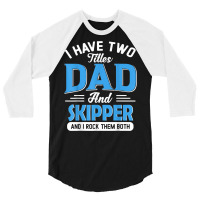 Mens I Have Two Titles Dad And Skipper Funny Grandpa Fathers Day T Shi 3/4 Sleeve Shirt | Artistshot