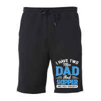Mens I Have Two Titles Dad And Skipper Funny Grandpa Fathers Day T Shi Fleece Short | Artistshot