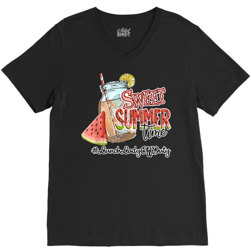 Sweet Summer Time Last Day Of School Lunch Lady Off Duty T Shirt V-neck Tee | Artistshot