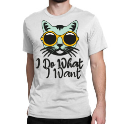 funny cat i do what i want with my cat long sleeve t shirt Classic T-shirt | Artistshot