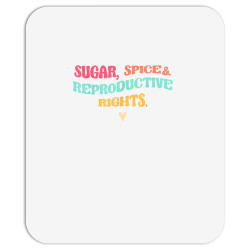 sugar spice & reproductive rights pro choice feminist retro t shirt Mousepad | Artistshot