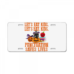 halloween let's eat kids punctuation saves lives funny t shirt License Plate | Artistshot