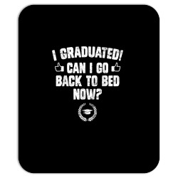 funny can i go back to bed graduation gift for him her 2022 t shirt Mousepad | Artistshot