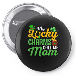 my lucky charms call me mom st patricks day for mom t shirt Pin-back button | Artistshot