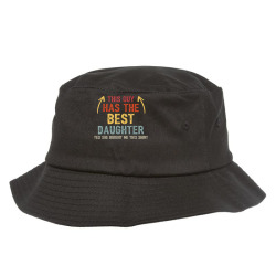 this guy has the best daughter she bought me this proud dad t shirt Bucket Hat | Artistshot