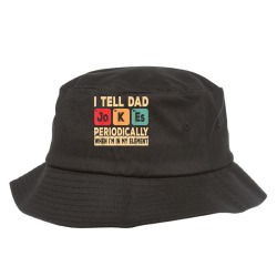 i tell dad jokes periodically funny retro father daddy papa t shirt Bucket Hat | Artistshot