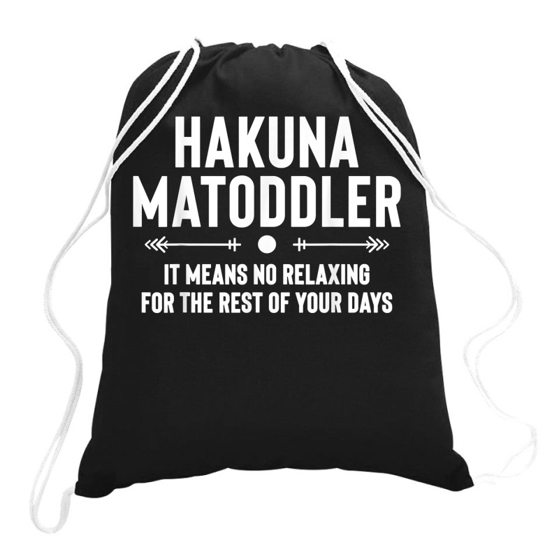Hakuna Ma Toddler T Shirt Drawstring Bags | Artistshot