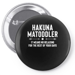 hakuna ma toddler t shirt Pin-back button | Artistshot