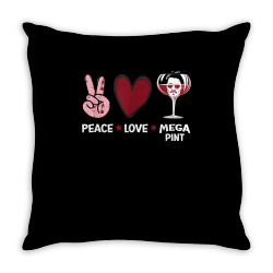 funny peace love and mega pint t shirt Throw Pillow | Artistshot