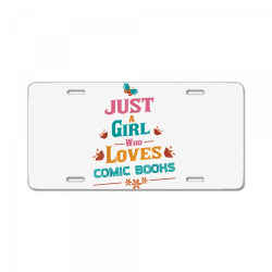 just a girl who loves comic books t shirt License Plate | Artistshot