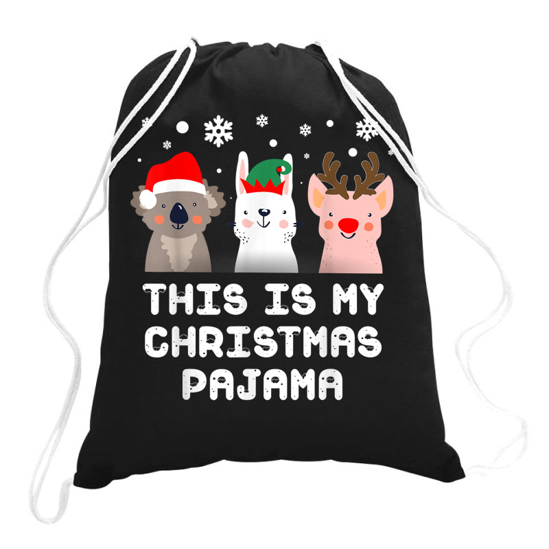 This Is My Christmas Pajama   Cute Koala Rabbit Pig T Shirt Drawstring Bags | Artistshot