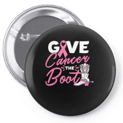 give cancer the boot pink ribbon breast cancer awareness t shirt Pin-back button | Artistshot