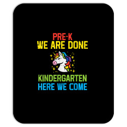 unicorn prek done kindergarten here we come last day t shirt Mousepad | Artistshot
