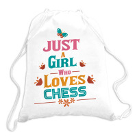 Just A Girl Who Loves Chess T Shirt Drawstring Bags | Artistshot