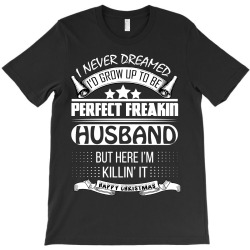 I never dreamed husband T-Shirt | Artistshot