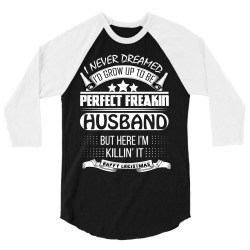 I never dreamed husband 3/4 Sleeve Shirt | Artistshot