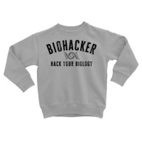 Biohacker Biohacking Your Biology Dna T Shirt Toddler Sweatshirt | Artistshot