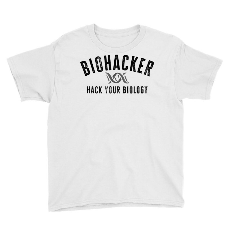 Biohacker Biohacking Your Biology Dna T Shirt Youth Tee | Artistshot