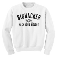 Biohacker Biohacking Your Biology Dna T Shirt Youth Sweatshirt | Artistshot