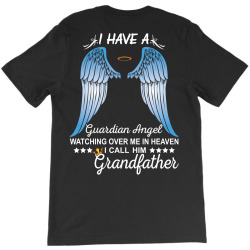 My Grandfather Is My Guardian Angel T-Shirt | Artistshot