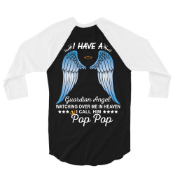 My Pop Pop Is My Guardian Angel 3/4 Sleeve Shirt | Artistshot