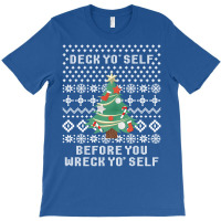 Deck Yo Self Before You Wreck Yo Self T-shirt | Artistshot