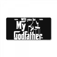 Will You Be My Godfather License Plate | Artistshot