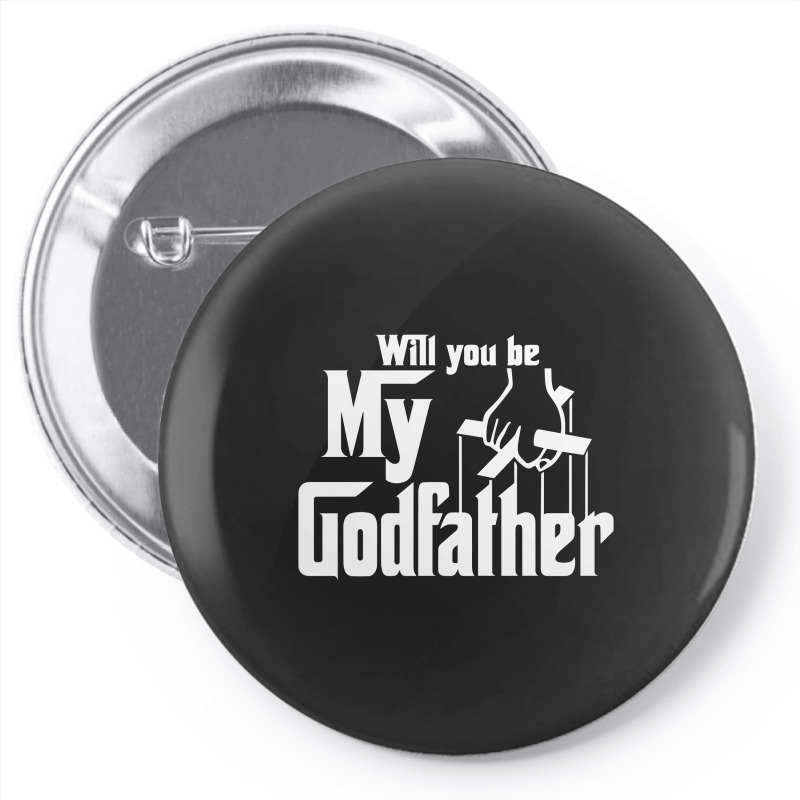 Will You Be My Godfather Pin-back Button | Artistshot