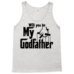 will you be my godfather Tank Top | Artistshot