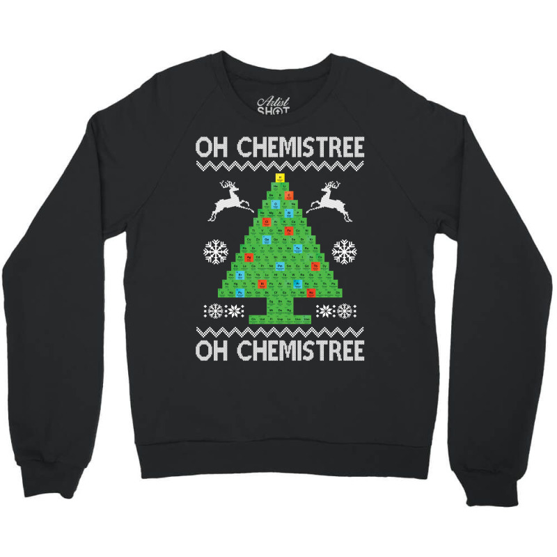 Chemist Element Oh Chemistree Christmas Sweater Crewneck Sweatshirt | Artistshot