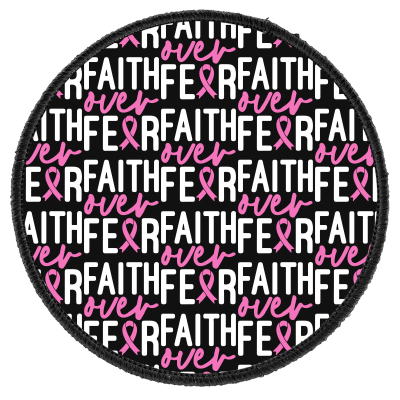 Faith Over Fear Breast Cancer For Dark Round Patch | Artistshot