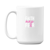 Faith Over Fear Breast Cancer For Dark 15 Oz Coffee Mug | Artistshot