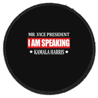 I Am Speaking Round Patch | Artistshot