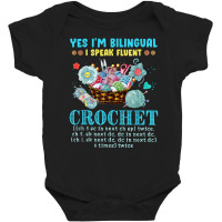 Yes I'm Bilingual I Speak Fluent Crochet Crocheting Lovers T Shirt Baby Bodysuit | Artistshot