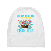 Yes I'm Bilingual I Speak Fluent Crochet Crocheting Lovers T Shirt Baby Beanies | Artistshot