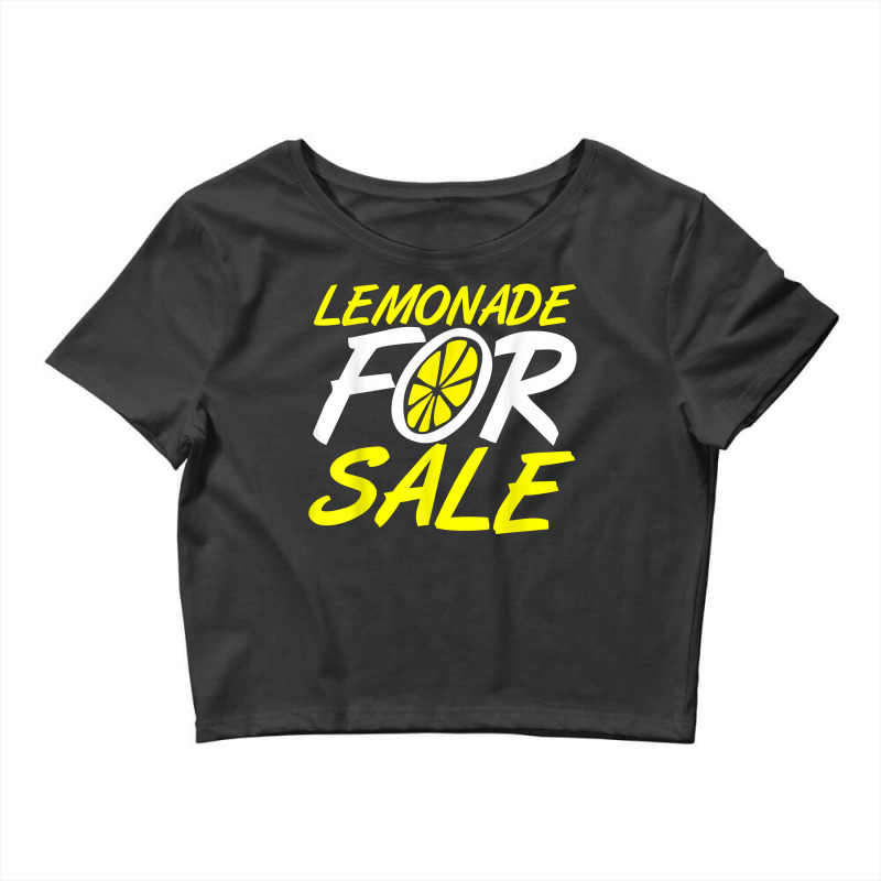 Lemonade For Sale Lemonade Stand T Shirt Crop Top by saldeenshakir | Artistshot