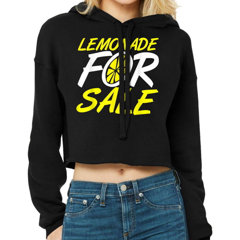 Lemonade For Sale Lemonade Stand T Shirt Cropped Hoodie by saldeenshakir | Artistshot