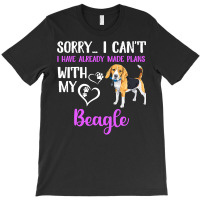 Beagle Dog I Have Already Made Plans With My Puppy Pet Beagles T-shirt | Artistshot