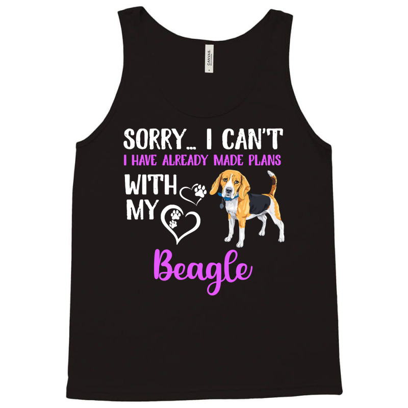 Beagle Dog I Have Already Made Plans With My Puppy Pet Beagles Tank Top | Artistshot