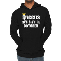 Queens Are Born In October For Dark Lightweight Hoodie | Artistshot