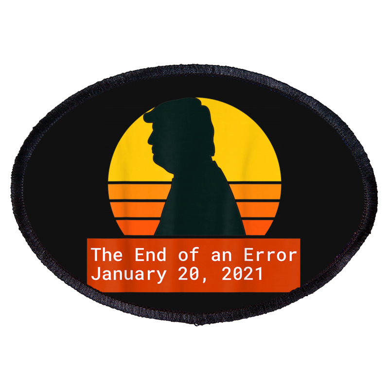 The End Of An Error Trump Biden Kamala Oval Patch | Artistshot