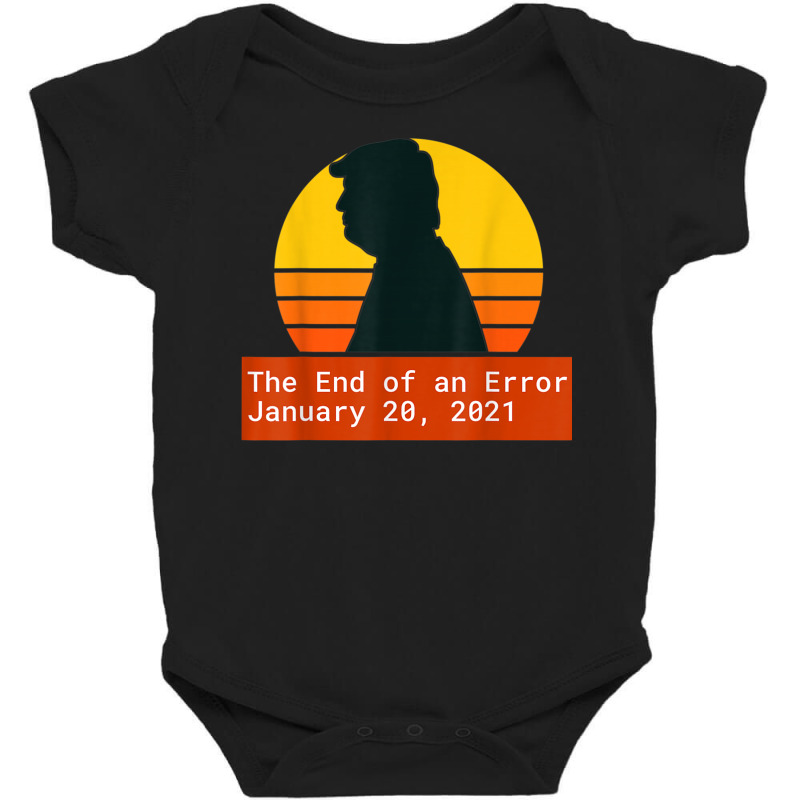 The End Of An Error Trump Biden Kamala Baby Bodysuit | Artistshot