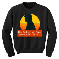 The End Of An Error Trump Biden Kamala Youth Sweatshirt | Artistshot