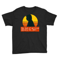 The End Of An Error Trump Biden Kamala Youth Tee | Artistshot