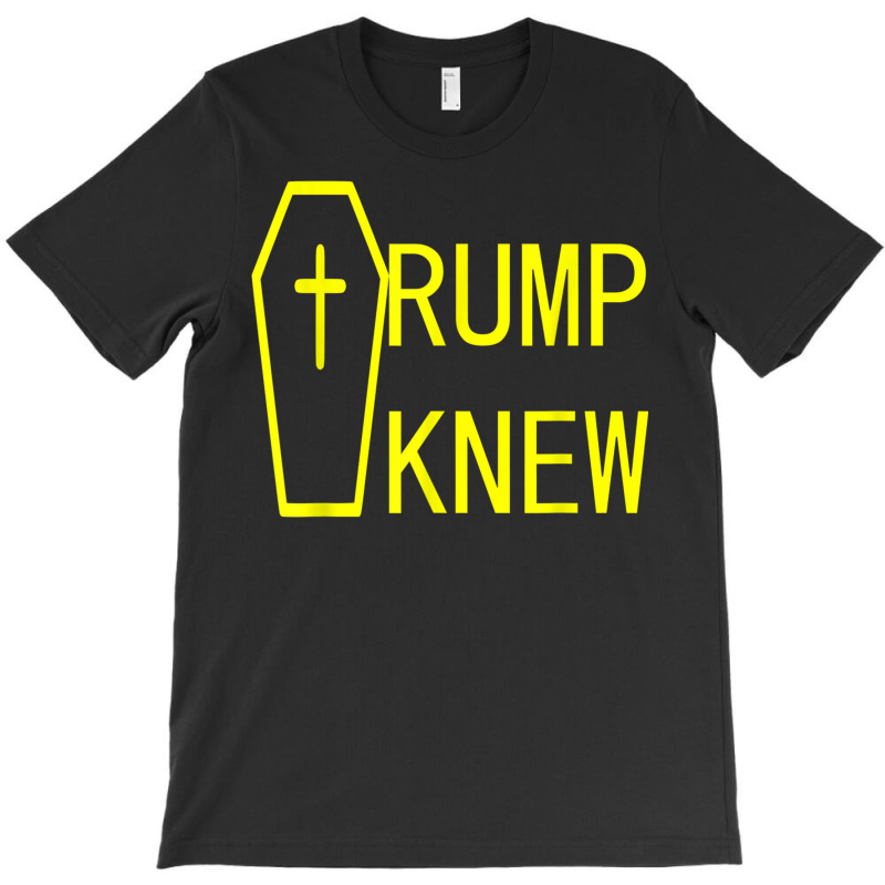 Trump Knew Trump Lied People Died T-shirt | Artistshot