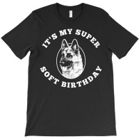 Super Soft Birthday Letterkenny T  Shirtsuper Soft Birthday Letterkenn T-shirt | Artistshot