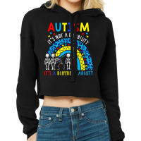 Rainbow Autism Its Not A Disability It's A Different Ability T Shirt Cropped Hoodie | Artistshot