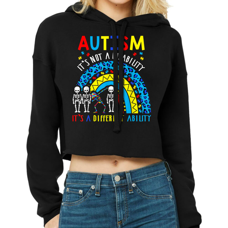 Rainbow Autism Its Not A Disability It's A Different Ability T Shirt Cropped Hoodie by saldeenshakir | Artistshot