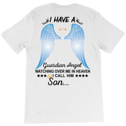 My Son Is My Guardian Angel T-Shirt | Artistshot